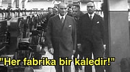Cumhuriyetimizin Kurucusu Büyük Önder Atatürk’ün Kurduğu Fabrikalar