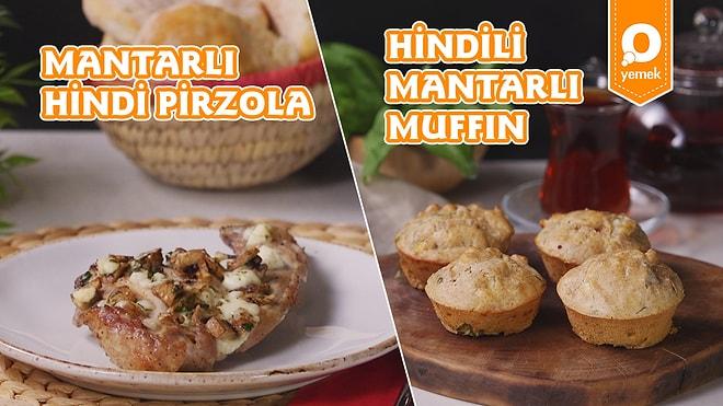 Ramazan’da Enerjinizi Korumanız İçin Bol Bol Protein: İftarlık Mantarlı Hindi Pirzola ve Sahurluk Hindili Mantarlı Muffin Nasıl Yapılır?