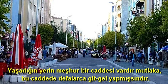 Küçük Bir İlçede/Şehirde Büyüyen Herkese Çok Tanıdık Gelecek 17 Durum