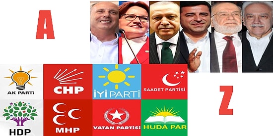 A'dan Z'ye 2018 Genel Seçimleri Sürecinde Gündemden Düşmeyen Konular