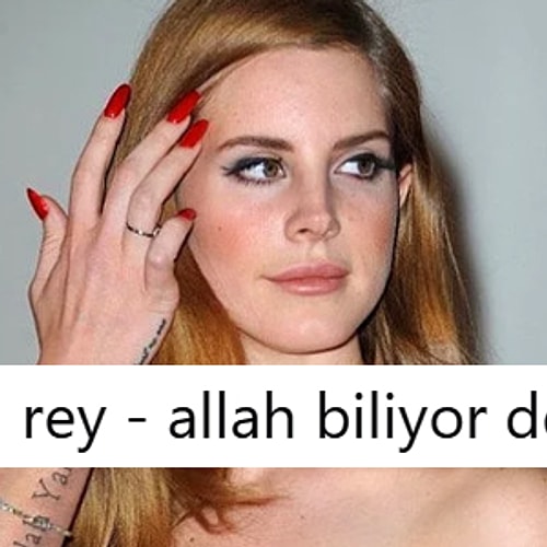 Cagimizin En Asil Kadinlarindan Birisi Olan Kralice Lana Del Rey Le Ilgili Yapilan 17 Goygoy Onedio Com