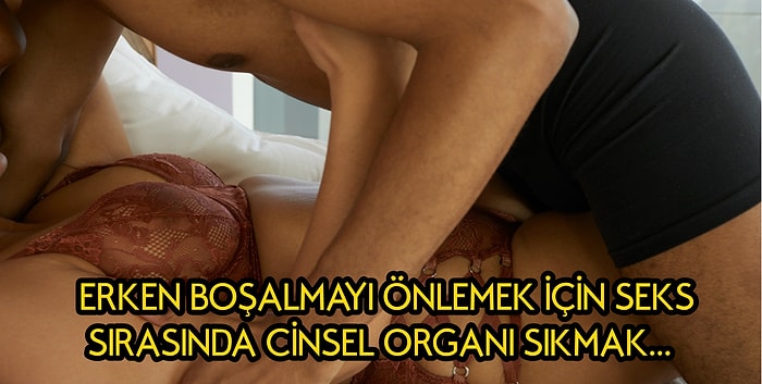 Neredeyse Her Erkeğin Kanayan Yarası Olan Erken Boşalmayla İlgili Bu Şaşırtıcı Gerçekleri Mutlaka Okumalısınız!