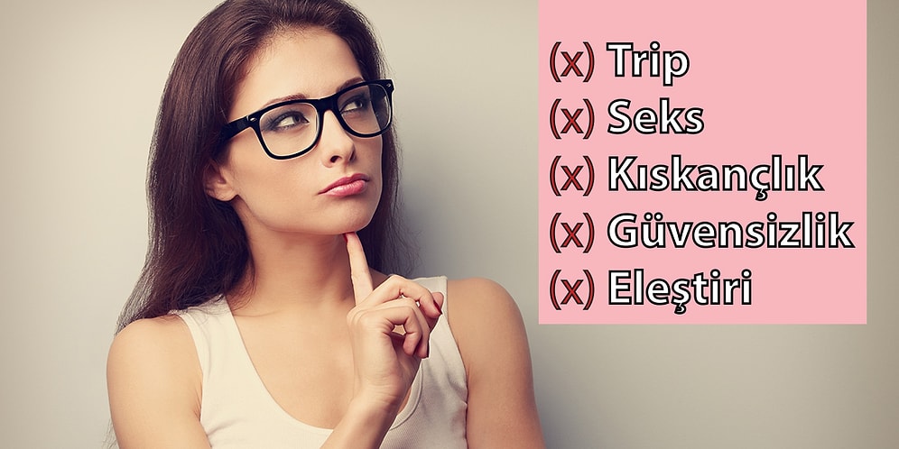 Kadınlar Buraya! Erkekler ve İlişkiler Hakkında İnandığınız Ama Acilen Kurtulmanız Gereken 5 Yanlış Düşünce