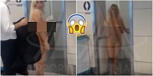 Atatürk Havalimanı'nda Çırılçıplak Soyunup Etrafta Dolaşan Kadın Herkese Zor Anlar Yaşattı!