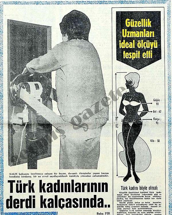8. "Türk kadınlarının derdi kalçasında."