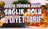 Adeta Tüyden Hafif Sağlık Dolu 8 Diyet Tarifi