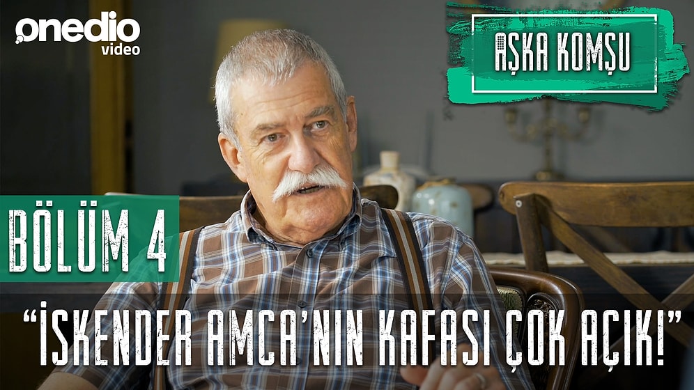 Aşka Komşu 4. Bölüm | “Amcacım Sen Vasiyetini Yazdın Mı?”
