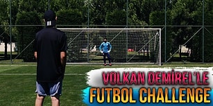 Volkan Demirel İle Futbol Challenge Yapan YouTuber