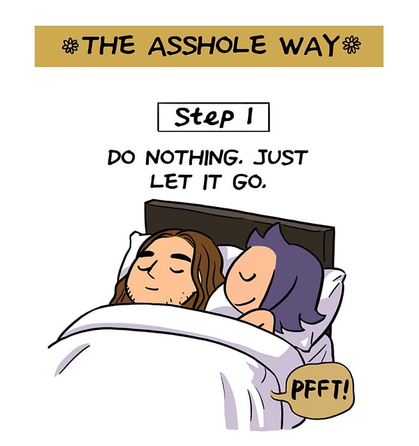 11. Подлый способ. Шаг 1: Ничего не делайте. Пускайте газы.