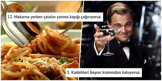 Sofraya Oturunca Nasıl Davranmanız Gerektiği Konusunda Kesinlikle Bilmeniz Gereken 15 Detay