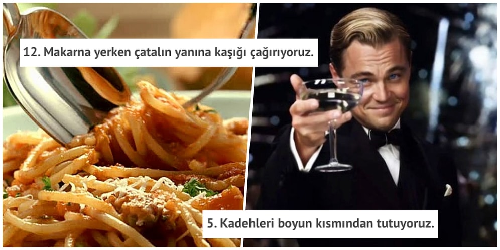 Sofraya Oturunca Nasıl Davranmanız Gerektiği Konusunda Kesinlikle Bilmeniz Gereken 15 Detay