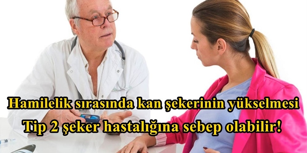 Hamile Anneler Dikkat! Gebelik Sırasında Yaşanan Kan Şekeri Artışı Hem Anne Hem Çocuk İçin Ciddi Risk Taşıyor!