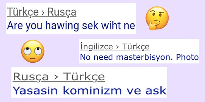 Kendini İfade Edemeyince Çareyi Çeviri Programınlarında Bulan Yurdum İnsanından Beyin Yakan Cümleler