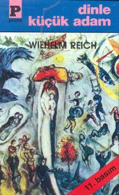 Senin kitabın: "Dinle, Küçük Adam - Wilhelm Reich"