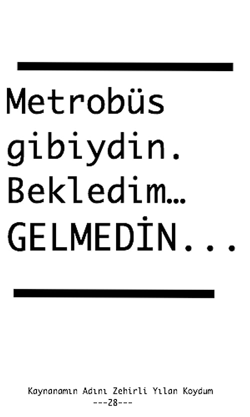 Önemli olan sayfayı doldurmak. Bir cümleyi bir sayfaya sığdırın ki okuyucu "Kitabı bir günde bitirdim." diye kendini tatmin etsin.