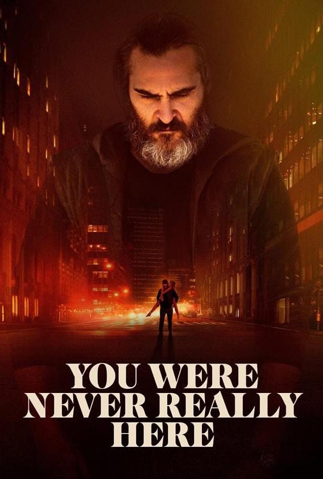 25. You Were Never Really Here