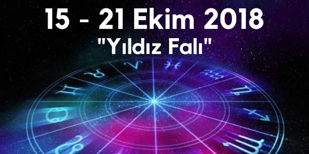 Yıldız Falına Göre Haftanın Nasıl Geçeceğini Söylüyoruz!