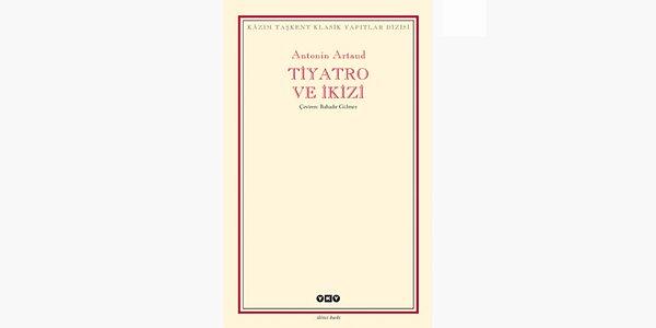77. Tiyatro ve İkiz - Antonin Artaud (1938)
