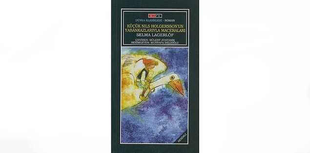 68. Nils Holgersson’un Yabankazlarıyla Maceraları - Selma Lagerlöf (1906–1907)