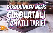 Tadına Doyamayacağınız Birbirinden Nefis Çikolatalı 12 Tatlı Tarifi