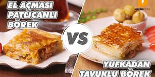 El Açması Patlıcanlı Börek Vs Yufkadan Tavuklu Börek