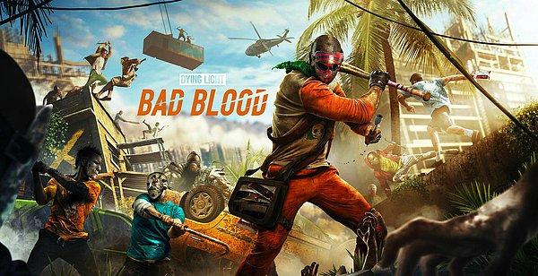7. Dying Light: Bad Blood