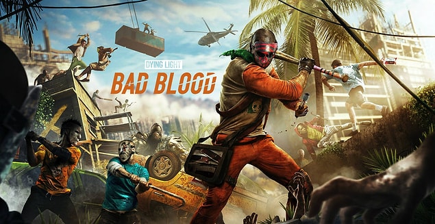 7. Dying Light: Bad Blood