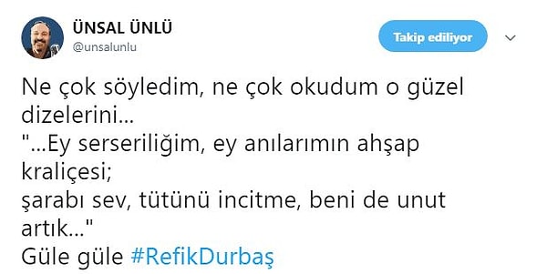 Refik Durbaş'ın ölümünün ardından sosyal medyada taziye mesajları paylaşılıyor. Durbaş, geride bıraktığı ölümsüz dizeleriyle hatırlanıyor...