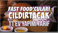 Fast Food'cuları Çıldırtacak 11 Ev Yapımı Tarif