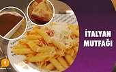 Makarna ve Pizzanın Memleketine Selam Olsun!  İtalyan Mutfağı