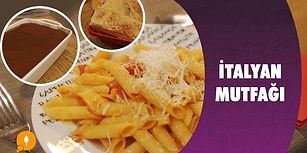 Makarna ve Pizzanın Memleketine Selam Olsun! İtalyan Mutfağı