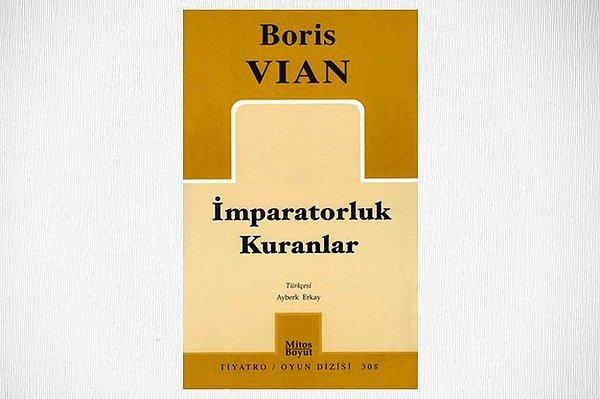 58. İmparatorluk Kuranlar - Boris Vian