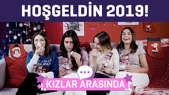 Kızlar Arasında: Evde Kız Kıza Nasıl Yılbaşı Kutlanır?