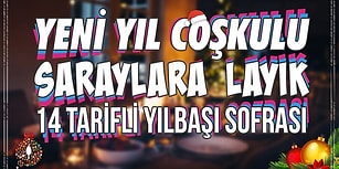 Yeni Yıl Çoşkulu Saraylara Layık 14 Tarifli Yılbaşı Sofrası Nasıl Kurulur?