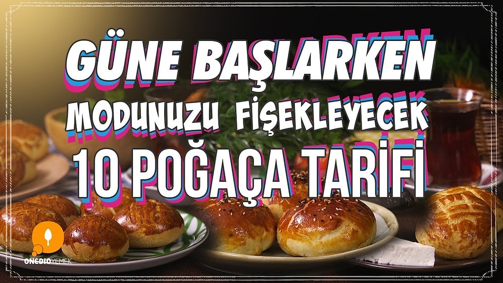 Hep Aynı Poğaça Diyenlere Müjde! Güne Başlarken Modunuzu Fişekleyecek 10 Poğaça Tarifi