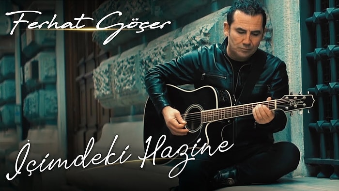 Ferhat Göçer - İçimdeki Hazine Şarkı Sözleri