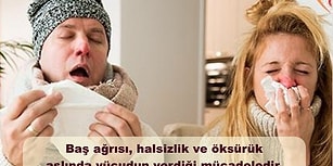 Grip Olduğumuz Zaman Yaşadığımız Bütün Eziyete Aslında Ne Sebep Oluyor Biliyor musunuz?