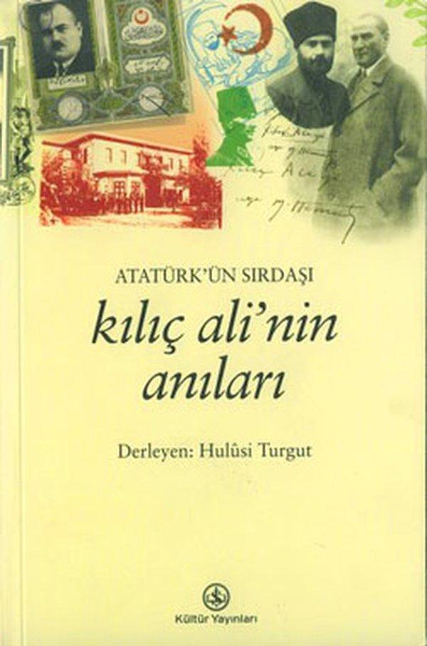 7. Atatürk'ün Sırdaşı Kılıç Ali'nin Anıları - Hulusi Turgut - 20 TL
