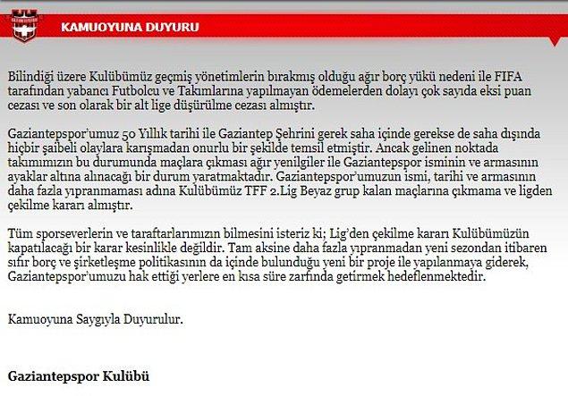 Gaziantepspor maddi imkansızlıklar nedeniyle zorlukla mücadele ettiği Spor Toto 2. Lig'den çekilerek, maçlara çıkmayacağını açıkladı.