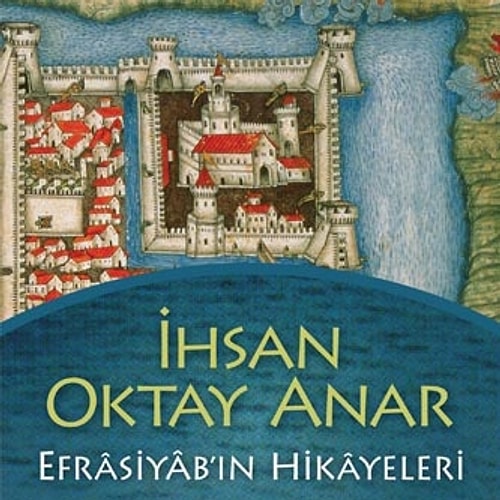 İhsan Oktay Anar - "Efrâsiyâb'ın Hikâyeleri"