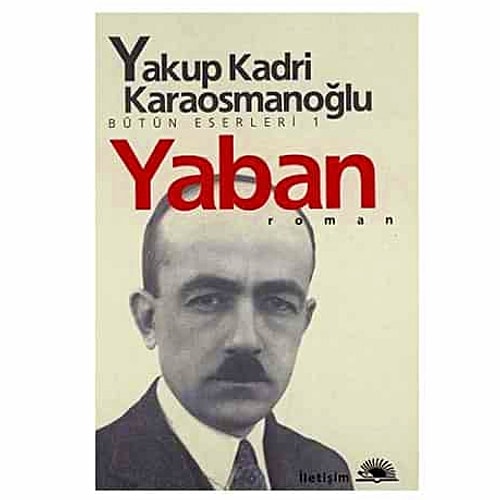 Yakup Kadri Karaosmanoğlu - "Yaban"