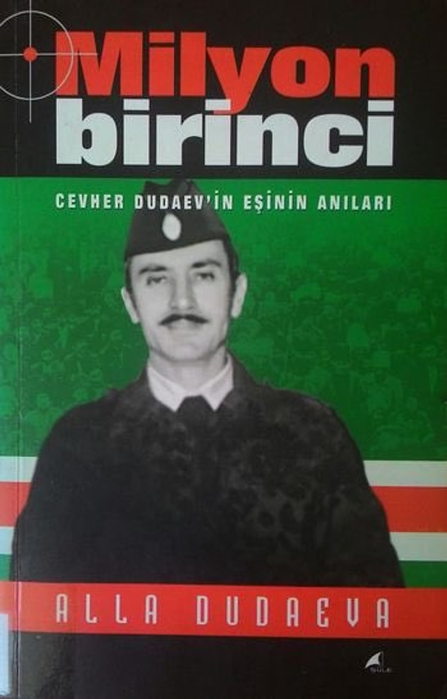 6. Alla Dudayeva’nın, eşinin hayat hikayesini anlattığı kitabın ismi hayattayken Reuters’a verdiği bir röportajdan alıntıydı. “Rusların yüzlerce generali var, siz ise Çeçenlerin tek generalisiniz” sorusuna “Çeçenlerin bir milyon generali var, ben milyon birinciyim” demişti Dudayev.