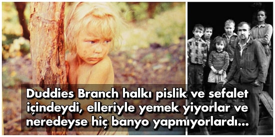 İzole Bir Yaşam Sürüp Kendi Geleneklerine Bağlı Kalan, Palu Ailesinden Hallice Bir Garip Topluluk: Duddies Branch Halkı