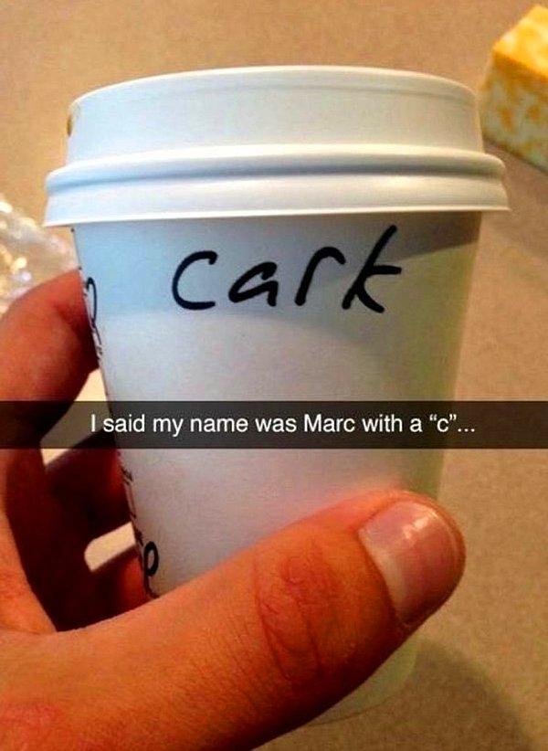 5. "Adımın 'c' ile yazılan Marc olduğunu söyledim..."
