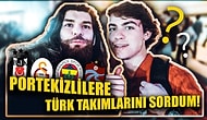 Portekiz'de En Çok Tanınan Türk Takımı Hangisi?