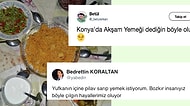 Konya'dan Akşam Yemeği Paylaşımına Gelen Birbirinden İlginç Tepkiler