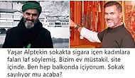 Sokakta Sigara İçen Kadınlara 'Ucuz', Ruj Süren Tesettürlü Kadınlara 'Süslüman' Diyen Yaşar Alptekin'e Tepkiler Çığ Gibi Büyüyor!
