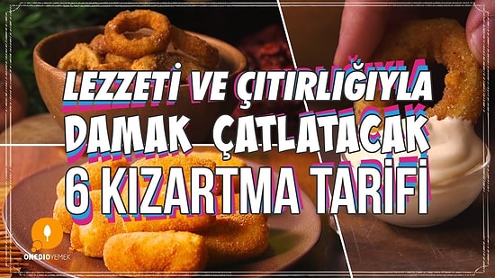 Televizyonlar Açılsın Filmler Seçilsin! Lezzeti ve Çıtırlığıyla Damak Çatlatacak 6 Kızartma Tarifi