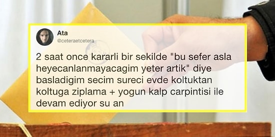 Ekran Başında Tırnaklarımızı Yiyoruz! Seçim Sonuçlarını Beklerken Heyecanını Sosyal Medyadan Paylaşan 15 Kişi