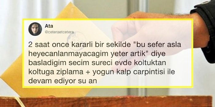 Ekran Başında Tırnaklarımızı Yiyoruz! Seçim Sonuçlarını Beklerken Heyecanını Sosyal Medyadan Paylaşan 15 Kişi